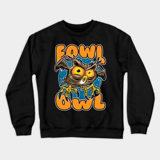 Fowl Owl Crewneck Sweatshirt